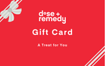 The dose+remedy Gift Card